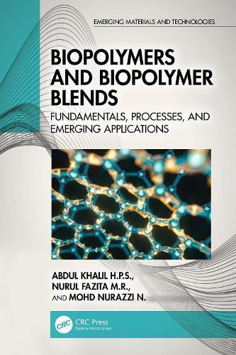 Biopolymers and Biopolymer Blends: Fundamentals, Processes, and Emerging Applications  by Abdul Khalil H.P.S. at Abbey's Bookshop, 