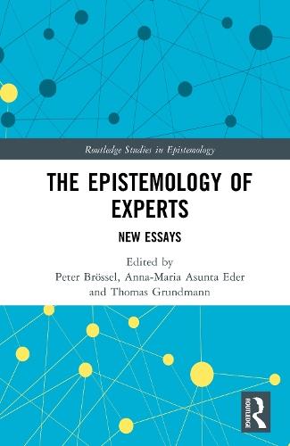 The Epistemology of Experts: New Essays  by Peter Brössel (Ruhr-University Bochum, Germany) at Abbey's Bookshop, 