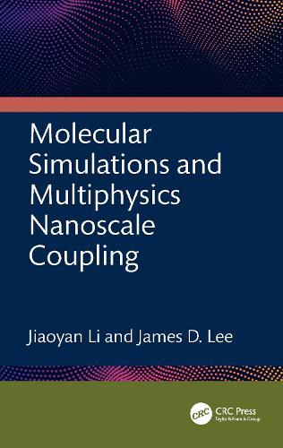 Molecular Simulations and Multiphysics Nanoscale Coupling  by Jiaoyan Li (George Washington University, USA) at Abbey's Bookshop, 