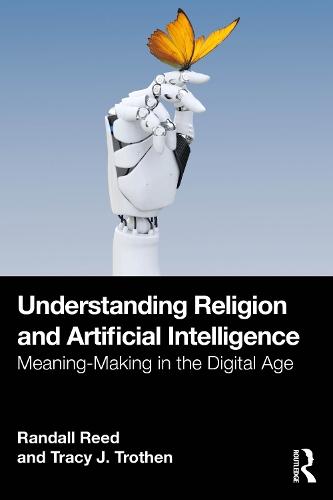 Understanding Religion and Artificial Intelligence: Meaning-Making in the Digital Age  by Randall Reed at Abbey's Bookshop, 