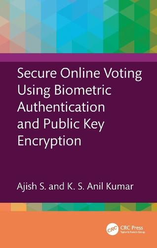 Secure Online Voting Using Biometric Authentication and Public Key Encryption  by Ajish S at Abbey's Bookshop, 