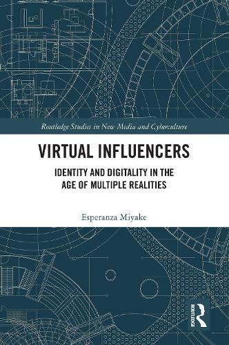 Virtual Influencers: Identity and Digitality in the Age of Multiple Realities