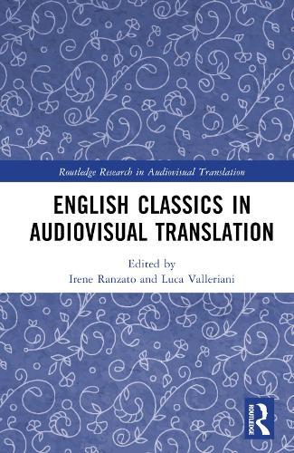 English Classics in Audiovisual Translation  by Irene Ranzato at Abbey's Bookshop, 