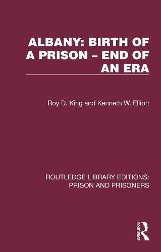 Albany: Birth of a Prison – End of an Era  by Roy D. King (Roy King is Emeritus Professor of Criminology and Criminal Justice at Cambridge Institute of Criminology .) at Abbey's Bookshop, 