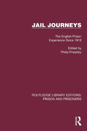 Jail Journeys: The English Prison Experience Since 1918  by Philip Priestley at Abbey's Bookshop, 