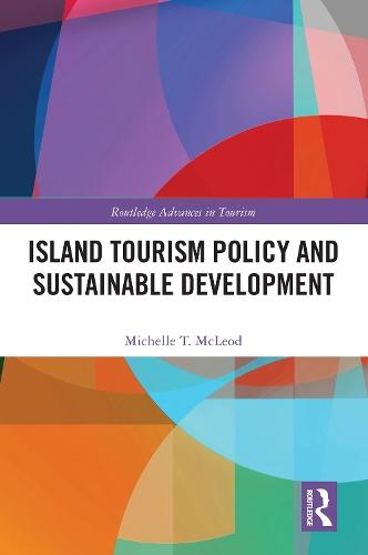 Island Tourism Policy and Sustainable Development  by Michelle T. McLeod at Abbey's Bookshop, 