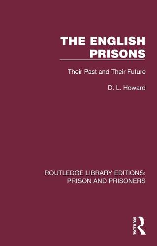 The English Prisons: Their Past and Their Future  by D. L. Howard at Abbey's Bookshop, 