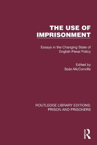 The Use of Imprisonment: Essays in the Changing State of English Penal Policy  by Seán McConville at Abbey's Bookshop, 