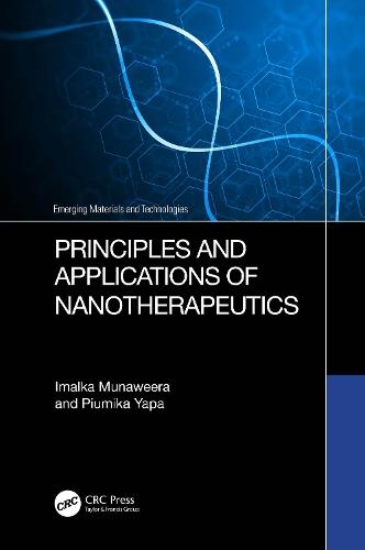 Principles and Applications of Nanotherapeutics  by Imalka Munaweera (University of Sri Jayewardenepura, Sri Lanka) at Abbey's Bookshop, 