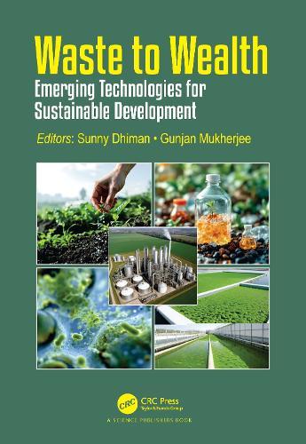 Waste to Wealth: Emerging Technologies for Sustainable Development  by Sunny Dhiman (Chandigarh University, India) at Abbey's Bookshop, 