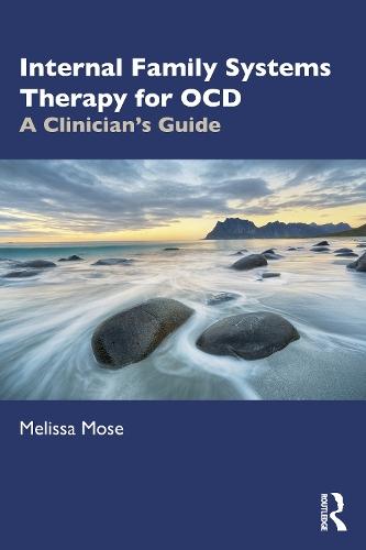 Internal Family Systems Therapy for OCD: A Clinician's Guide  by Melissa Mose at Abbey's Bookshop, 