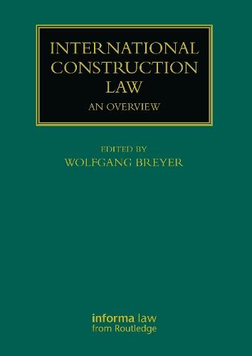International Construction Law: An Overview  by Wolfgang Breyer at Abbey's Bookshop, 