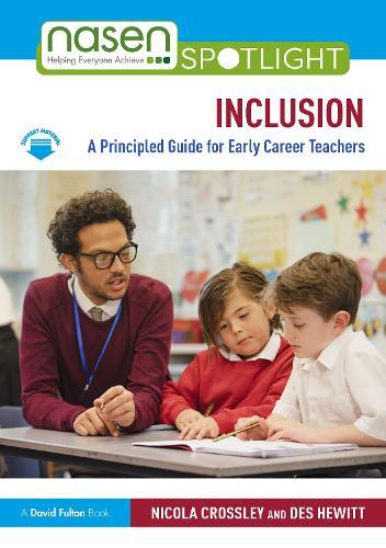 Inclusion: A Principled Guide for Early Career Teachers  by Nicola Crossley (Astrea Multi-Academy Trust, Sheffield, UK) at Abbey's Bookshop, 
