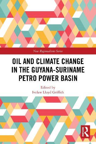 Oil and Climate Change in the Guyana-Suriname Basin  by Ivelaw Lloyd Griffith at Abbey's Bookshop, 