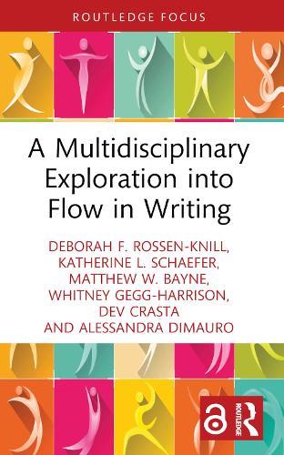 A Multidisciplinary Exploration into Flow in Writing  by Deborah F. Rossen-Knill at Abbey's Bookshop, 