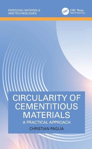 Circularity of Cementitious Materials: A Practical Approach  by Christian Paglia at Abbey's Bookshop, 