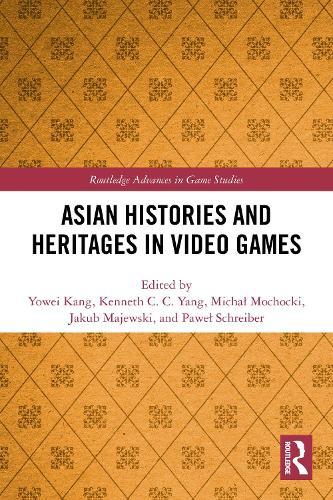 Asian Histories and Heritages in Video Games