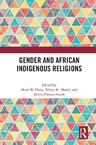 Gender and African Indigenous Religions  by Musa W. Dube at Abbey's Bookshop, 