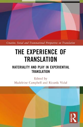 The Experience of Translation: Materiality and Play in Experiential Translation  by Madeleine Campbell (University of Edinburgh, United Kingdom) at Abbey's Bookshop, 