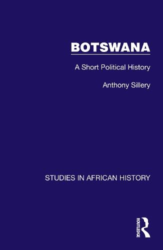 Botswana: A Short Political History  by Anthony Sillery at Abbey's Bookshop, 