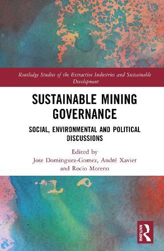Sustainable Mining Governance: Social, Environmental and Political Discussions