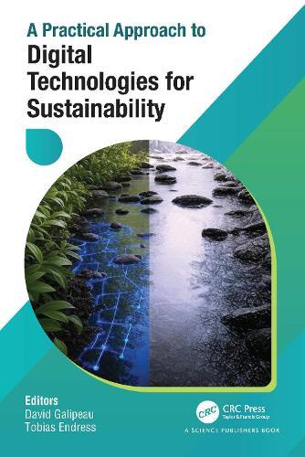 A Practical Approach to Digital Technologies for Sustainability  by David Galipeau at Abbey's Bookshop, 
