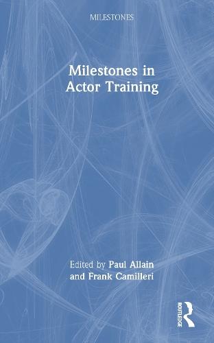 Milestones in Actor Training  by Paul Allain (University of Kent, UK) at Abbey's Bookshop, 