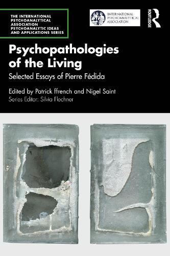 Psychopathologies of the Living: Selected Essays of Pierre Fédida  by Patrick ffrench at Abbey's Bookshop, 