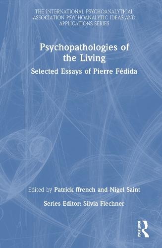 Psychopathologies of the Living: Selected Essays of Pierre Fédida  by Patrick ffrench at Abbey's Bookshop, 