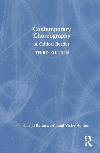 Contemporary Choreography: A Critical Reader