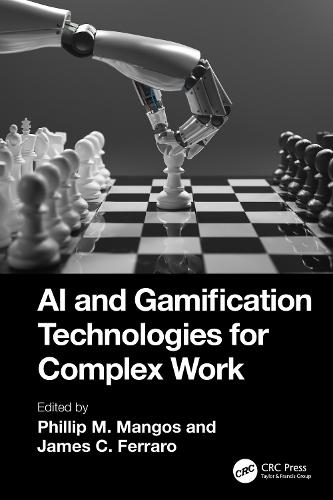 AI and Gamification Technologies for Complex Work  by Phillip M. Mangos at Abbey's Bookshop, 
