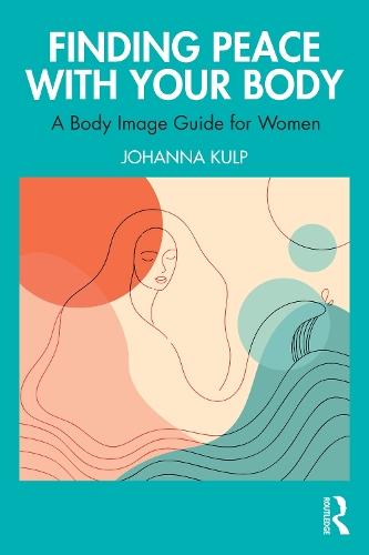 Finding Peace with Your Body: A Body Image Guide for Women  by Johanna Kulp at Abbey's Bookshop, 