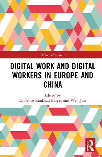 Digital Work and Digital Workers in Europe and China  by Laurence Roulleau-Berger at Abbey's Bookshop, 