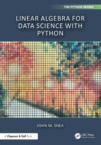 Linear Algebra for Data Science with Python  by John M. Shea at Abbey's Bookshop, 