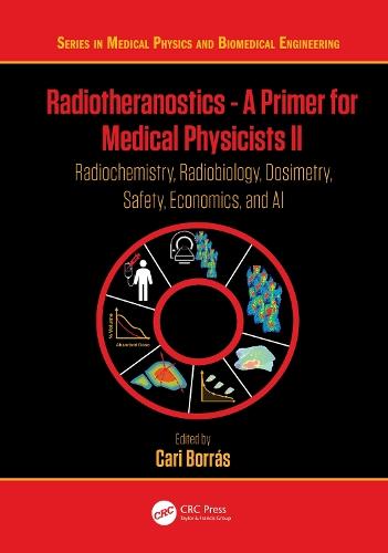 Radiotheranostics - A Primer for Medical Physicists II: Radiochemistry, Radiobiology, Dosimetry, Safety, Economics, and AI