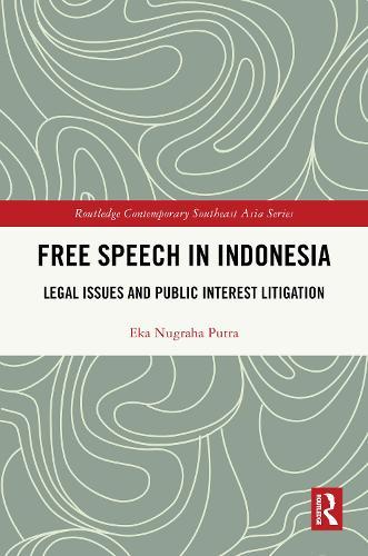 Free Speech in Indonesia: Legal Issues and Public Interest Litigation  by Eka Nugraha Putra at Abbey's Bookshop, 