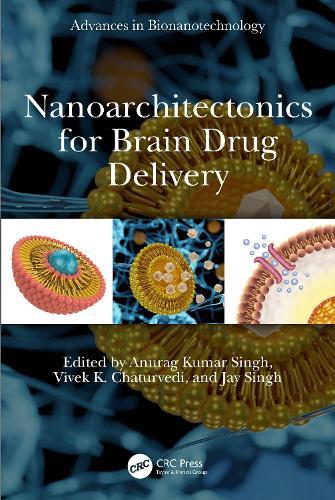 Nanoarchitectonics for Brain Drug Delivery  by Anurag Kumar Singh at Abbey's Bookshop, 