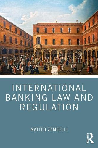 International Banking Law and Regulation  by Matteo Zambelli at Abbey's Bookshop, 
