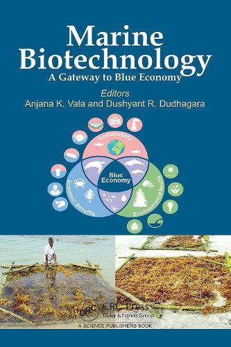 Marine Biotechnology: A Gateway to Blue Economy  by Anjana K. Vala (Department of Life Sciences, MKBU, Gujarat) at Abbey's Bookshop, 