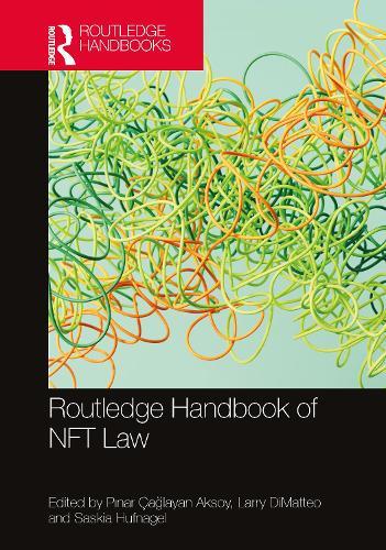 Routledge Handbook of NFT Law  by Pınar Çağlayan Aksoy (Bilkent Üniversitesi Hukuk Fakültesi, Turkey) at Abbey's Bookshop, 