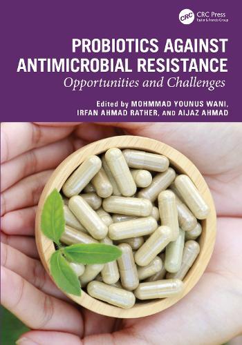 Probiotics against Antimicrobial Resistance: Opportunities and Challenges  by Mohmmad Younus Wani at Abbey's Bookshop, 