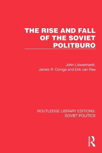The Rise and Fall of the Soviet Politburo  by John Löwenhardt at Abbey's Bookshop, 