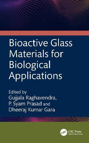 Bioactive Glass Materials for Biological Applications  by Gujjala Raghavendra (National Inst of Tech Warangal, India) at Abbey's Bookshop, 