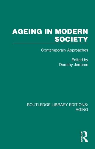 Ageing in Modern Society: Contemporary Approaches  by Dorothy Jerrome at Abbey's Bookshop, 
