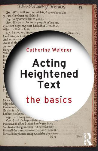 Acting Heightened Text: The Basics  by Catherine Weidner at Abbey's Bookshop, 