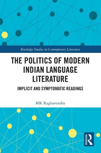 The Politics of Modern Indian Language Literature: Implicit and Symptomatic Readings