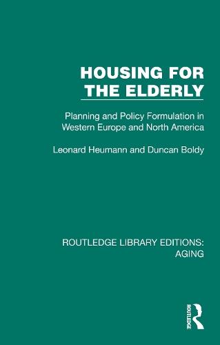 Housing for the Elderly: Planning and Policy Formulation in Western Europe and North America  by Leonard Heumann at Abbey's Bookshop, 
