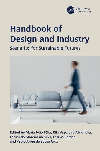 Handbook of Design and Industry: Scenarios for Sustainable Futures  by Maria João Félix at Abbey's Bookshop, 