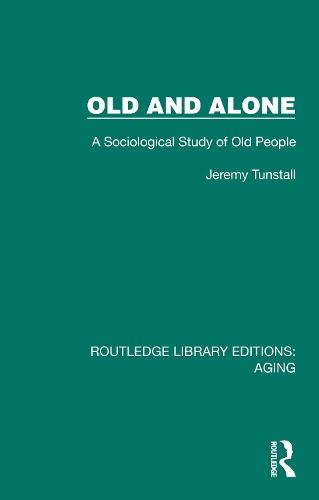 Old and Alone: A Sociological Study of Old People  by Jeremy Tunstall at Abbey's Bookshop, 