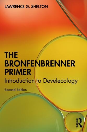 The Bronfenbrenner Primer: Introduction to Develecology  by Lawrence G. Shelton (University of Vermont, USA) at Abbey's Bookshop, 
